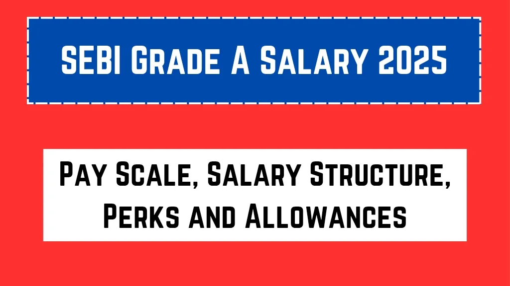 SEBI Grade A Salary 2025